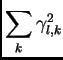 $ \displaystyle \sum\limits_{k}\gamma_{l,k}^2$