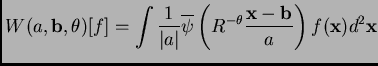 $\displaystyle W(a,\mathbf{b},\theta)[f] = \int \frac{1}{\vert a\vert} \overline...
... R^{-\theta}\frac{\mathbf{x}-\mathbf{b}}{a} \right) f(\mathbf{x}) d^2\mathbf{x}$