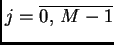 $ j=\overline{0,\,M-1}$